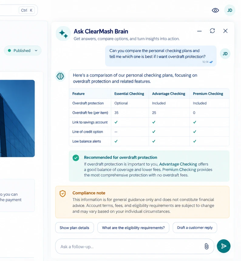 The answer panel as a window in the application, beside the article it was opened from, headed Ask ClearMash Brain: a typed question asking which personal checking plan is best for overdraft protection, a table comparing the plans feature by feature, a recommendation with what the others offer instead, a compliance note, suggested follow-up actions and the box to ask the next question in.